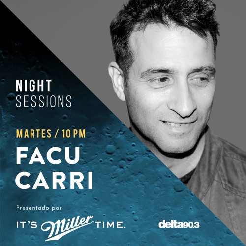 Delta Podcasts - Night Sessions FACU CARRI presented by Miller Genuine Draft (26.12.2017)